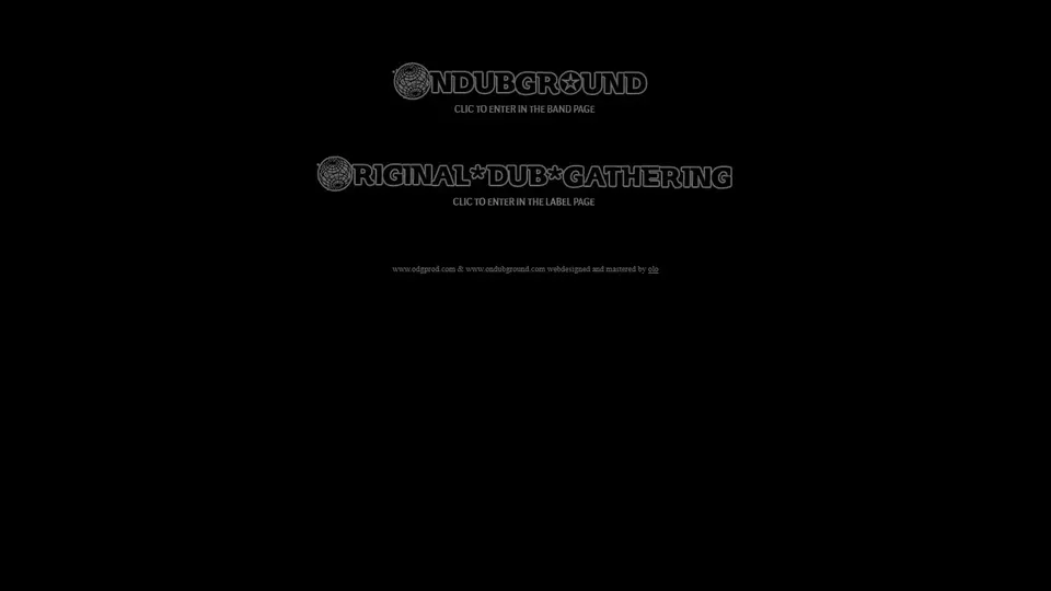 Page d’entrée d’odgprod.com en 2009 : deux logos sur fond noir, Ondubground pour le groupe, Original Dub Gathering pour le label.